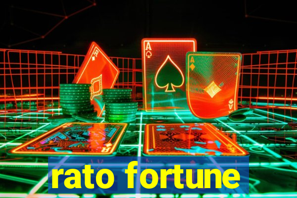 rato fortune